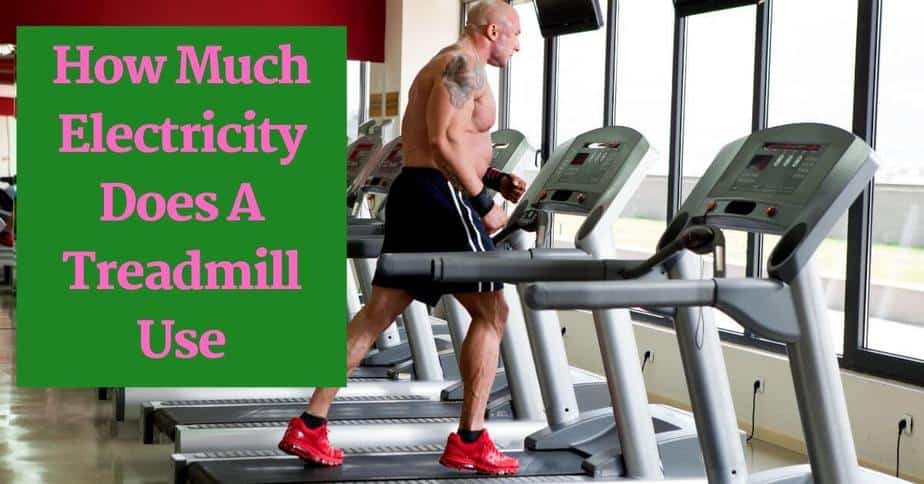 How Much Electricity Does A Treadmill Use