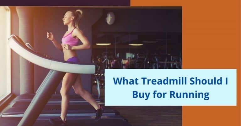 What Treadmill Should I Buy for Running?