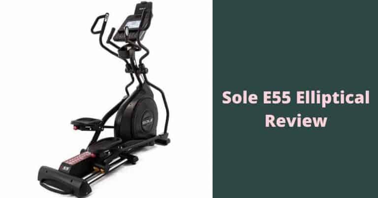 Sole E55 Elliptical Review